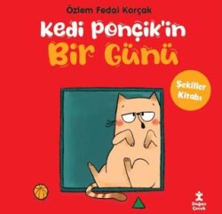 Kedi Ponçik`in Bir Günü - Şekiller Kitabı - Doğan Çocuk