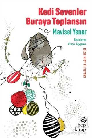 Kedi Sevenler Buraya Toplansın - Hep Kitap