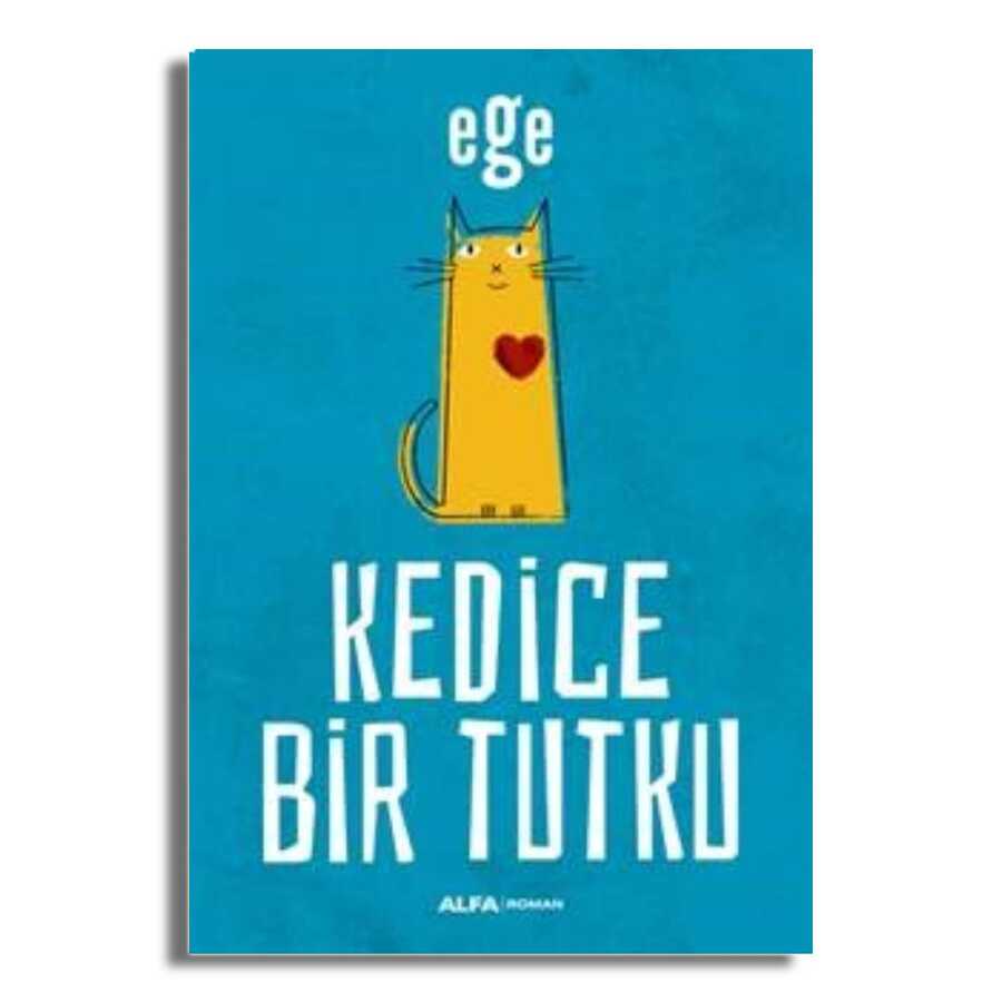 Kedice Bir Tutku - Alfa Yayınları