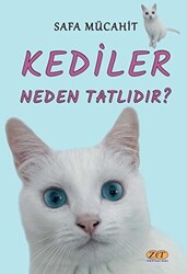 Kediler Neden Tatlıdır? - Zet Yayınları