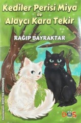 Kediler Perisi Miya ile Alaycı Kara Tekir - Düş Kurguları Çocuk