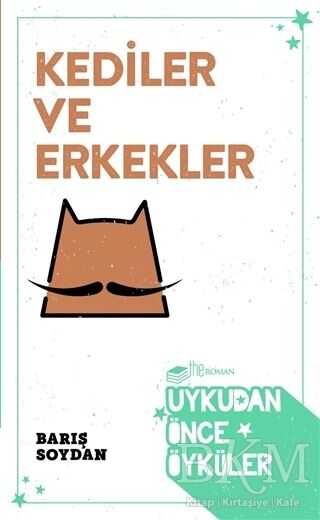 Kediler ve Erkekler - Uykudan Önce Öyküler - The Roman