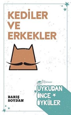 Kediler ve Erkekler - Uykudan Önce Öyküler kapağı