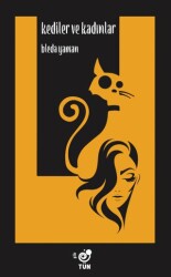 Kediler ve Kadınlar - Tün Kitap