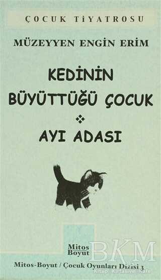 Kedinin Büyüttüğü Çocuk - Ayı Adası - Mitos Boyut Yayınları