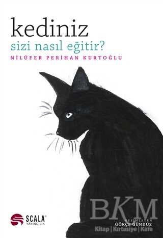 Kediniz Sizi Nasıl Eğitir? - Scala Yayıncılık