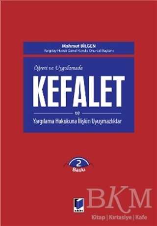 Kefalet ve Yargılama Hukukuna İlişkin Uyuşmazlıklar - Adalet Yayınevi