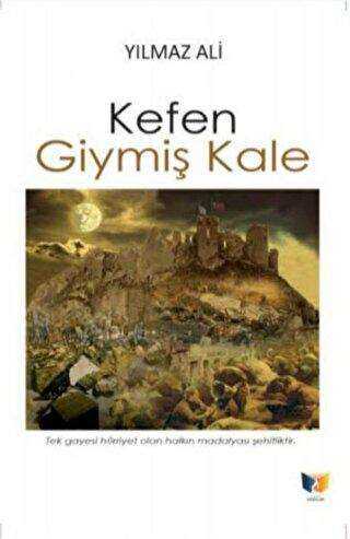 Kefen Giymiş Kale - Ateş Yayınları
