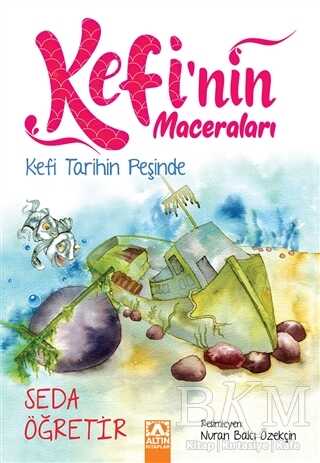 Kefi Tarihin Peşinde - Kefi`nin Maceraları - Altın Kitaplar
