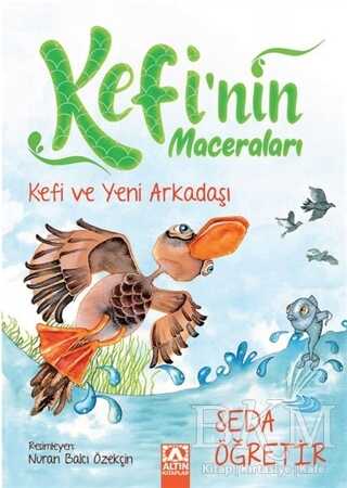 Kefi ve Yeni Arkadaşı - Kefi`nin Maceraları - Altın Kitaplar
