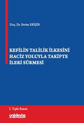 Kefilin Talilik İlkesini Haciz Yoluyla Takipte İleri Sürmesi - 1