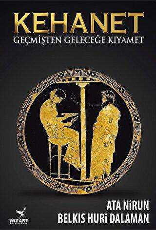 Kehanet - Geçmişten Geleceğe Kıyamet - Wizart Yayınları