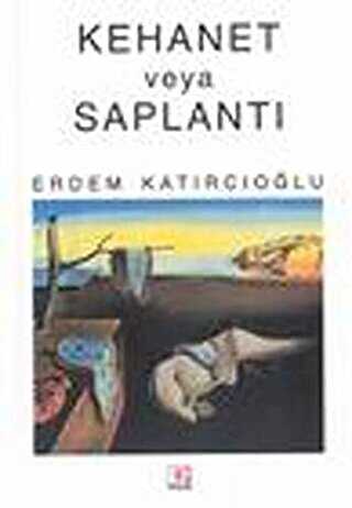 Kehanet veya Saplantı - E Yayınları