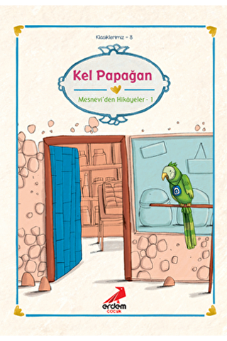 Kel Papağan Mesnevi’den Hikayeler 1 - Erdem Çocuk