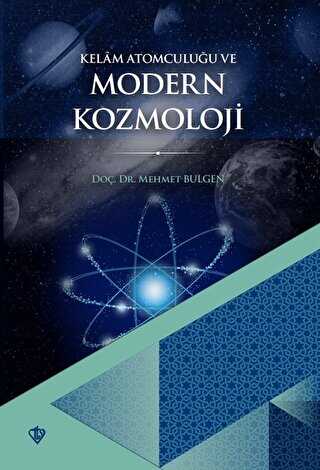 Kelam Atomculuğu Ve Modern Kozmoloji - Türkiye Diyanet Vakfı Yayınları