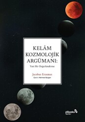 Kelam Kozmolojik Argümanı: Yeni Bir Değerlendirme - Albaraka Yayınları