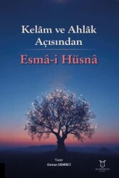 Kelam ve Ahlak Açısından Esma-i Hüsna - Akademisyen Kitabevi