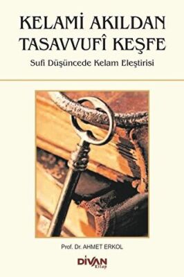 Kelami Akıldan Tasavvufi Keşfe kapağı