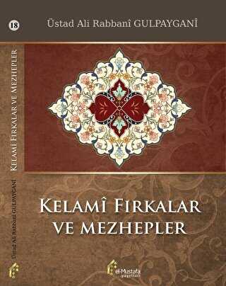 Kelami Fırkalar ve Mezhepler - el-Mustafa Yayınları