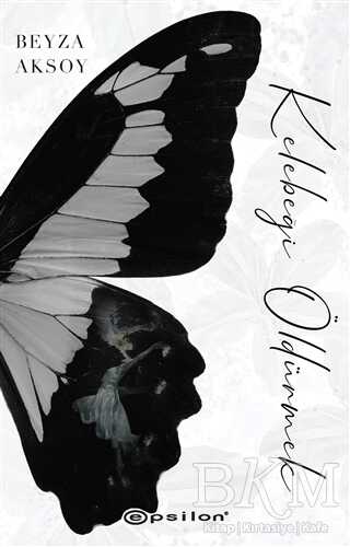 Kelebeği Öldürmek - Epsilon Yayınevi