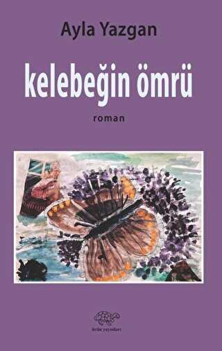 Kelebeğin Ömrü - Ürün Yayınları