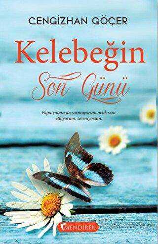 Kelebeğin Son Günü - Mendirek Yayıncılık
