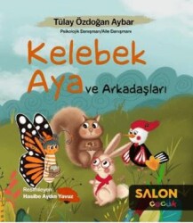 Kelebek Aya ve Arkadaşları - Salon Yayınları - Çocuk