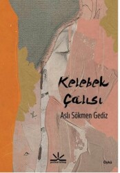 Kelebek Çalısı - Potkal Kitap Yayınları