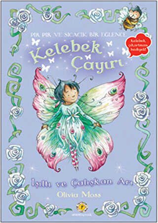 Kelebek Çayırı 6 - Işıltı ve Çalışkan Arı - Artemis Yayınları