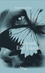 Kelebek Etki Edecek - Şiir Kitap