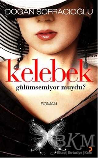 Kelebek Gülümsemiyor muydu? - Cinius Yayınları