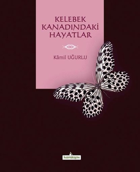 Kelebek Kanadındaki Hayatlar - Kardelen Yayınları