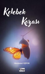 Kelebek Kozası - Kitap Dünyası Yayınları