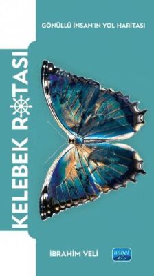 Kelebek Rotası - Gönüllü İnsan’ın Yol Haritası - 1