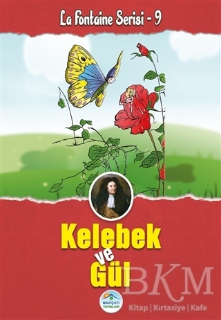 Kelebek ve Gül - La Fontaine Serisi 9 - Maviçatı Yayınları