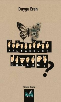 Kelebekler Duyar Mı? - 1