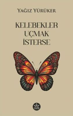 Kelebekler Uçmak İsterse - 1