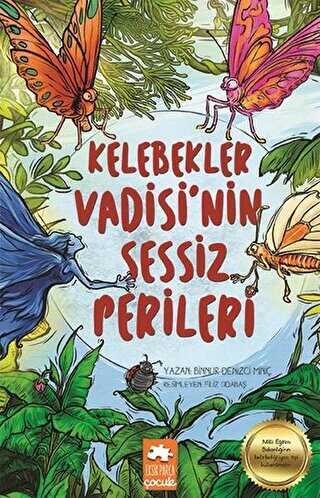 Kelebekler Vadisi`nin Sessiz Perileri - Eksik Parça Yayınları