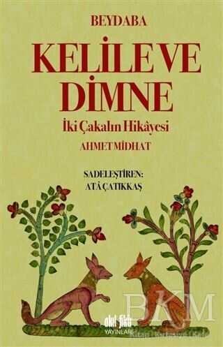 Kelile ve Dimne - Akıl Fikir Yayınları