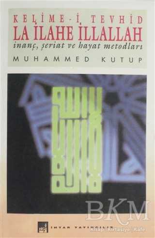 Kelime-i Tevhid La İlahe İllallah - İhtar Yayıncılık