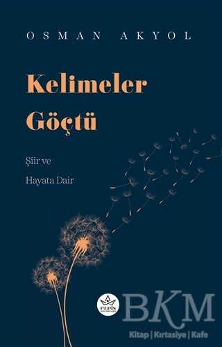 Kelimeler Göçtü - Elpis Yayınları