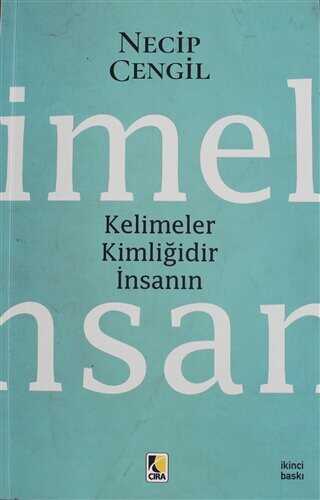 Kelimeler Kimliğidir İnsanın - Çıra Yayınları