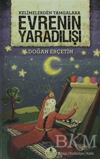 Kelimelerden Tamgalara Evrenin Yaradılışı - İrfan Yayıncılık