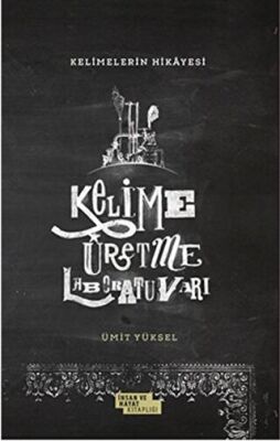 Kelimelerin Hikayesi - Kelime Üretme Laboratuvarı kapağı