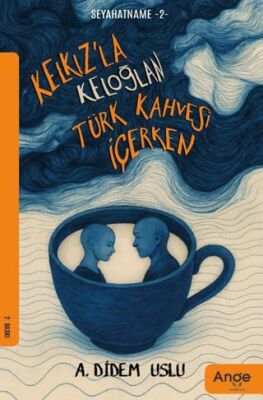 Kelkız’la Keloğlan Türk Kahvesi İçerken - 1