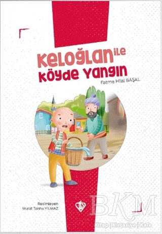 Keloğlan İle Köyde Yangın - Türkiye Diyanet Vakfı Yayınları