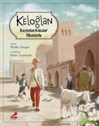 Keloğlan Kaybolan Kokular Ülkesinde - Erdem Çocuk
