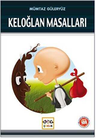 Keloğlan Masalları Milli Eğitim Bakanlığı İlköğretim 100 Temel Eser - Nar Çocuk