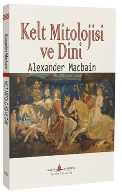 Kelt Mitolojisi ve Dini - 1