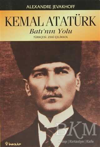 Kemal Atatürk Batının Yolu